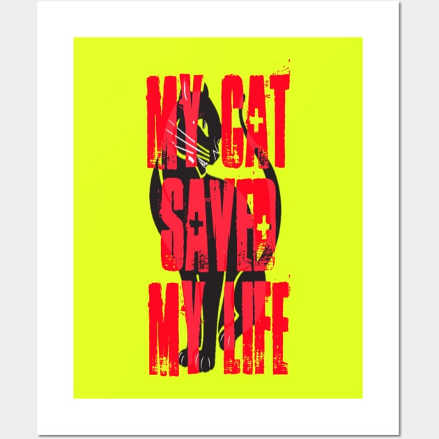 My Cat Saved My Life Wall Art by TheDaintyTaurus